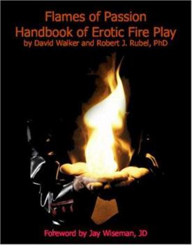 Paperback Flames of Passion: Handbook of Erotic Fire Play Book