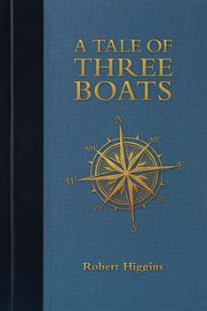 Paperback A Tale of Three Boats Book