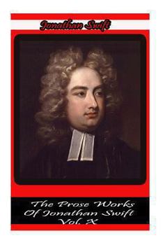 Paperback The Prose Works Of Jonathan Swift Vol. X Book