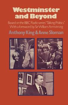 Paperback Westminster and Beyond: Based on the B.B.C. Radio Series 'Talking Politics' Book