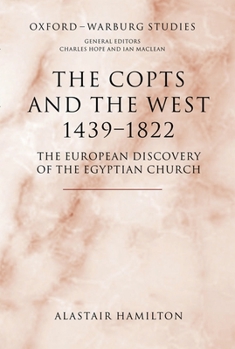 Hardcover The Copts and the West, 1439-1822: The European Discovery of the Egyptian Church Book