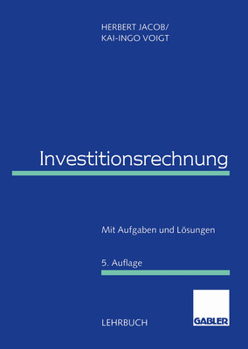 Investitionsrechnung: Mit Aufgaben Und Losungen