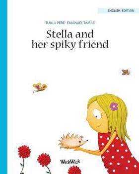 Sagas taggiga vän: Swedish Edition of Stella and her Spiky Friend