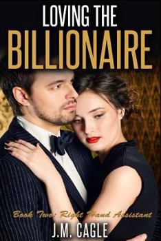 Paperback Loving The Billionaire, Book Two: Right Hand Assistant Book