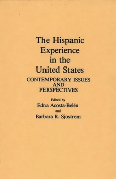 Hardcover The Hispanic Experience in the United States: Contemporary Issues and Perspectives Book