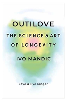 Paperback Love & Live Longer: Outilove Book