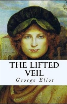 Paperback The Lifted Veil Illustrated Book