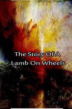 Paperback The Story Of A Lamb On Wheels Book