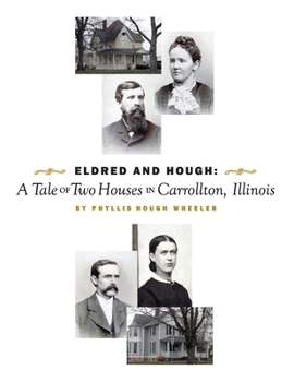 Paperback Eldred and Hough: A Tale of Two Houses in Carrollton, Illinois Book