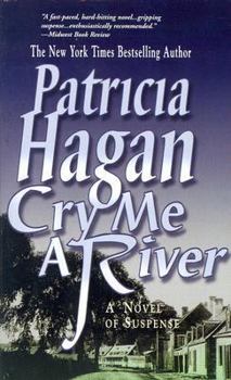 Mass Market Paperback Cry Me a River: A Novel of Suspense Book