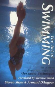 Paperback The Art of Swimming: In a New Direction with the Alexander Technique Book