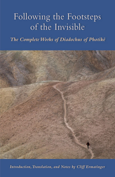 Paperback Following the Footsteps of the Invisible: The Complete Works of Diadochus of Photike Volume 239 Book