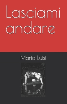Paperback Lasciami andare [Italian] Book