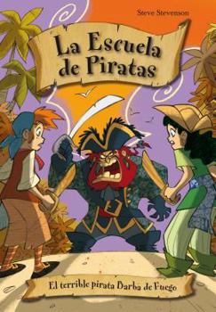 Il terribile pirata Barba di Fuoco. La scuola dei pirati. Vol. 3 - Book #3 of the Scuola dei pirati