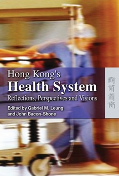Hardcover Hong Kong's Health System: Reflections, Perspectives And, Visions Book