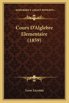Paperback Cours D'Alglebre Elementaire (1859) [French] Book