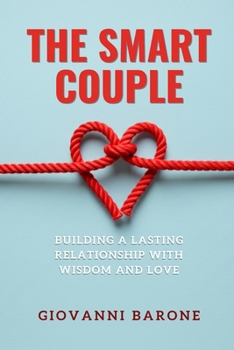 Paperback The Smart Couple: Building a Lasting Relationship with Wisdom and Love Book