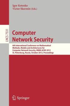 Paperback Computer Network Security: 6th International Conference on Mathematical Methods, Models and Architectures for Comüuter Network Security, MMM-Acns 2012 Book