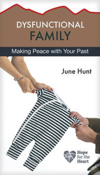 Paperback Dysfunctional Family: Making Peace with Your Past Book