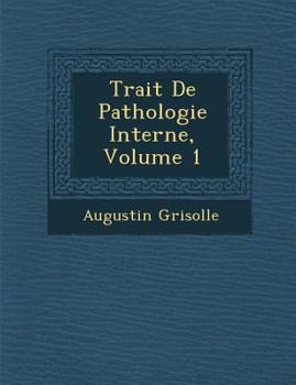 Paperback Trait� De Pathologie Interne, Volume 1 Book