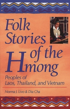 Hardcover Folk Stories of the Hmong: Peoples of Laos, Thailand, and Vietnam Book