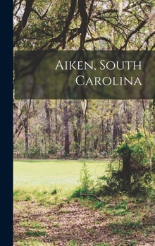 Hardcover Aiken, South Carolina Book