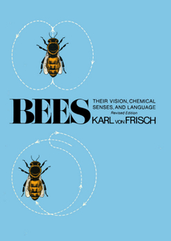 Paperback Bees: Their Vision, Chemical Senses, and Language Book