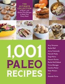 Paperback 1,001 Paleo Recipes: The Ultimate Collection of Grain- And Gluten-Free Recipes to Meet Your Every Need Book