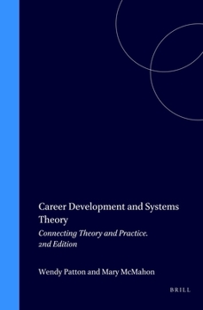 Hardcover Career Development and Systems Theory: Connecting Theory and Practice. 2nd Edition (Career Development Series, 1) Book