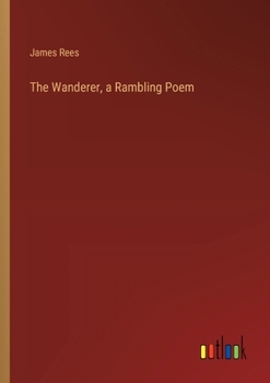 Paperback The Wanderer, a Rambling Poem Book
