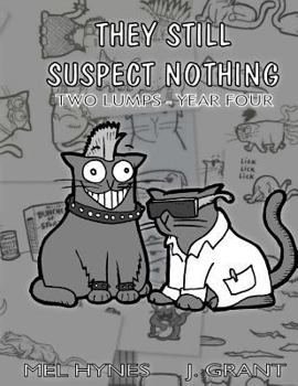 Paperback They Still Suspect Nothing Book