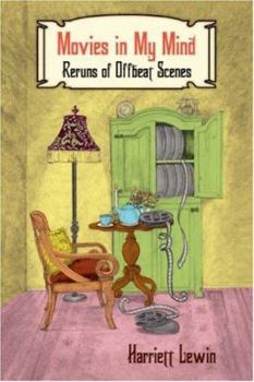 Paperback Movies in My Mind: Reruns of Offbeat Scenes Book