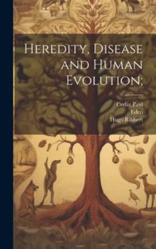 Hardcover Heredity, Disease and Human Evolution; Book