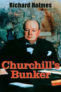 Hardcover Churchill's Bunker: The Cabinet War Rooms and the Culture of Secrecy in Wartime London Book
