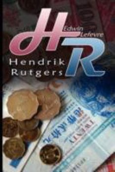 H. R. (Hendrik Rutgers): the author of Reminiscences of a Stock Operator