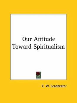 Our Attitude Toward Spiritualism