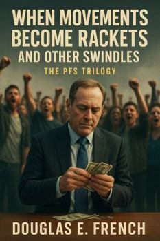 Paperback When Movements Become Rackets and Other Swindles: The PFS Trilogy Book