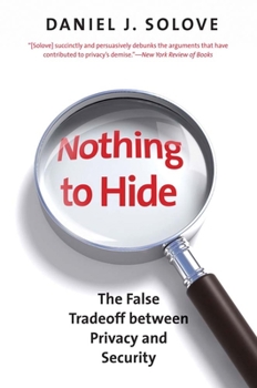 Paperback Nothing to Hide: The False Tradeoff Between Privacy and Security Book