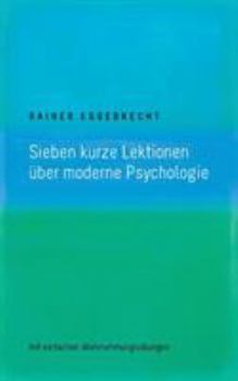 Paperback Sieben kurze Lektionen über moderne Psychologie: mit einfachen Wahrnehmungsübungen [German] Book