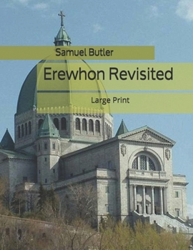 Erewhon Revisited: Large Print