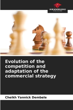 Paperback Evolution of the competition and adaptation of the commercial strategy Book