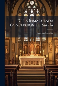 Paperback De La Inmaculada Concepcion De María: Disertacion Polémica... [Spanish] Book