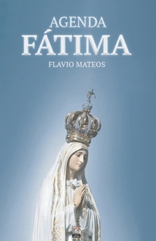 Paperback Agenda Fátima: Por el triunfo del Corazón Inmaculado de María [Spanish] Book