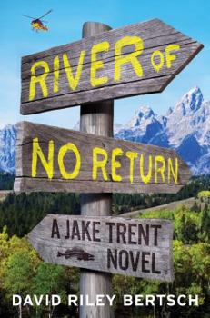 Hardcover River of No Return: A Jake Trent Novel Book