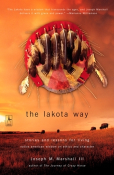 Paperback The Lakota Way: Stories and Lessons for Living Book
