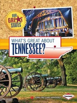 What's Great about Tennessee? - Book  of the Our Great States