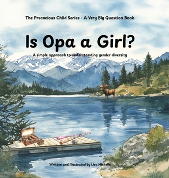 Hardcover Is Opa a Girl?: A simple approach to understanding gender diversity Book