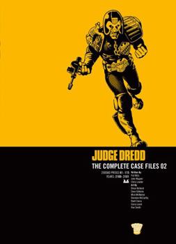 Judge Dredd The Complete Case Files 02 - Book #2 of the Judge Dredd: The Complete Case Files + The Restricted Files+ The Daily Dredds