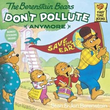School & Library Binding The Berenstain Bears Don't Pollute (Anymore) Book