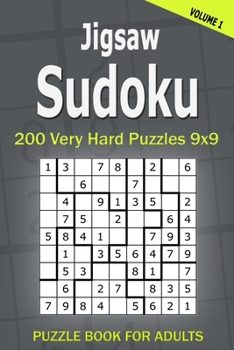 Paperback Jigsaw Sudoku Puzzle Book for Adults: 200 Very Hard Puzzles 9x9 (Volume1) Book